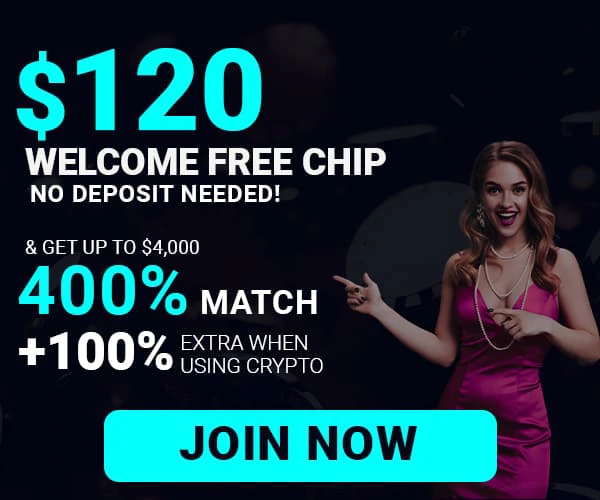 Welcome 120 Free Chip Bonus